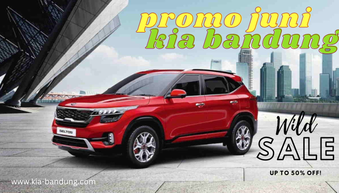 promo-juni-kia-bandung-2023